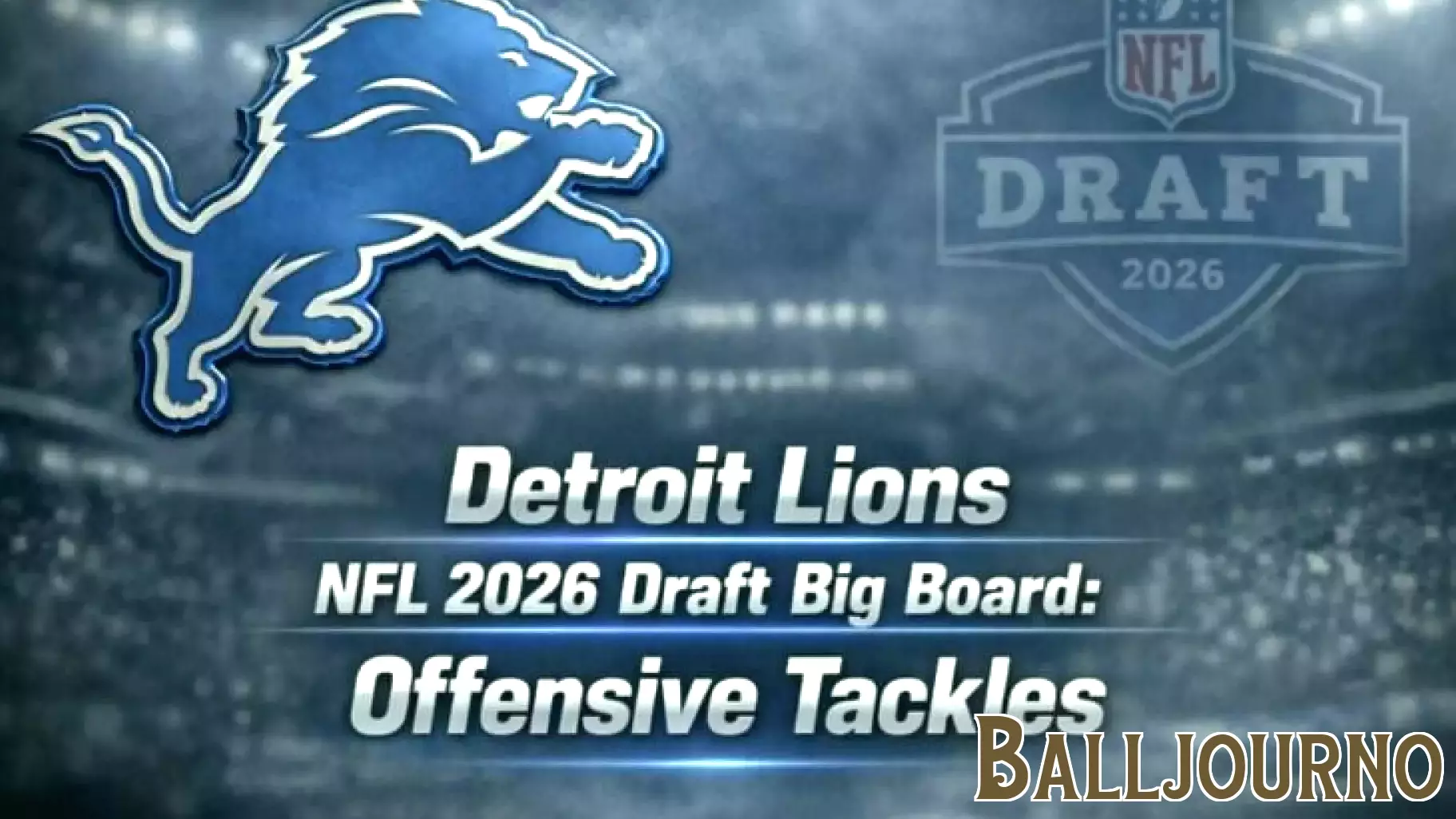 Detroit Lions 2026 NFL Draft Big Board: Offensive Tackles